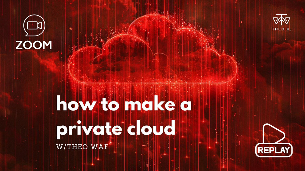 How to Make A Private Cloud webinar & replay, w/Theo WAF