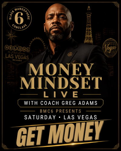 Money Mindset Live with Coach Greg Adams at Black Manosphere Conclave 6